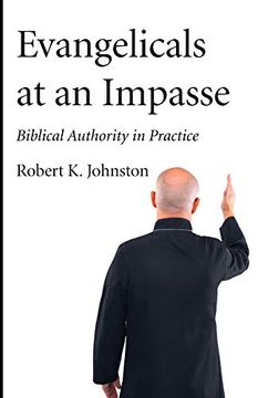 portada Evangelicals at an Impasse: Biblical Authority in Practice (in English)