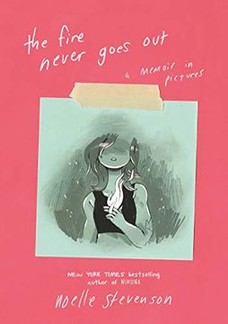 portada The Fire Never Goes Out: A Memoir in Pictures (in English)