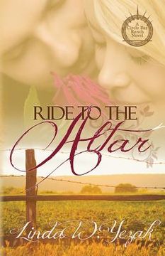 portada Ride to the Altar: a Circle Bar Ranch novel