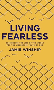 portada Living Fearless: Exchanging the Lies of the World for the Liberating Truth of god 