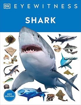 portada Shark: Dive Into the Fascinating World of Sharks (dk Eyewitness) (en Inglés)