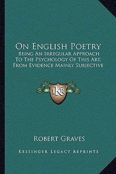 portada on english poetry: being an irregular approach to the psychology of this art, from evidence mainly subjective