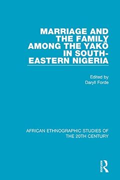 portada Marriage and Family Among the Yakö in South-Eastern Nigeria (African Ethnographic Studies of the 20Th Century) (en Inglés)