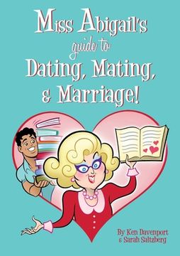 portada Miss Abigail's Guide to Dating, Mating, & Marriage! (en Inglés)