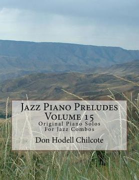 portada Jazz Piano Preludes Volume 15: Original Piano Solos For Jazz Combos (in English)