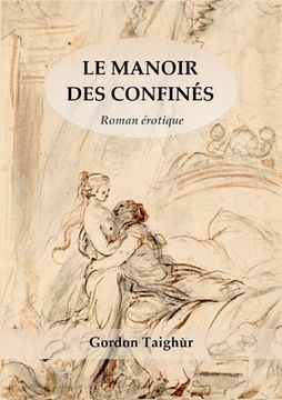 portada Le Manoir des Confinés: Roman Erotique (en Francés)