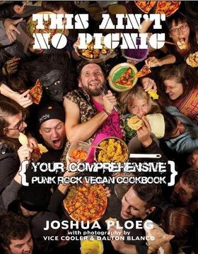 portada This Ain't No Picnic: Your Punk Rock Vegan Cookbook (in English)