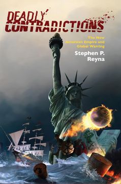portada Deadly Contradictions: The new American Empire and Global Warring (in English)
