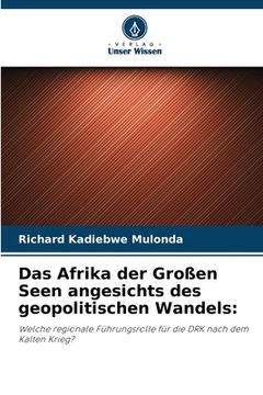 portada Das Afrika der Großen Seen angesichts des geopolitischen Wandels (en Alemán)