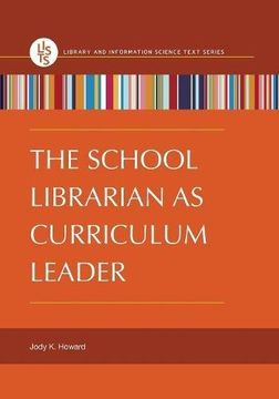 portada The School Librarian as Curriculum Leader (Library and Information Science Text)