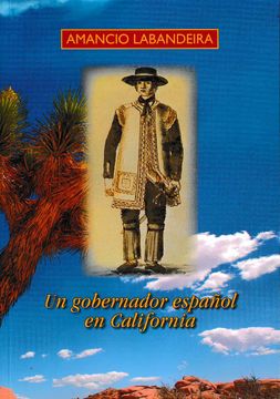 portada Un Gobernador Español en California (in Spanish)
