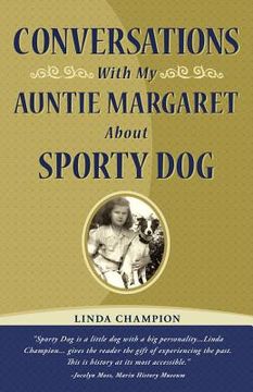 portada conversations with my auntie margaret about sporty dog (en Inglés)