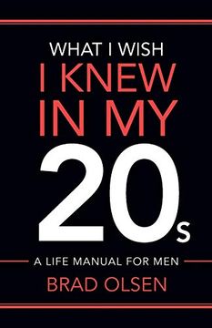portada What i Wish i Knew in my 20S: A Life Manual for men (en Inglés)