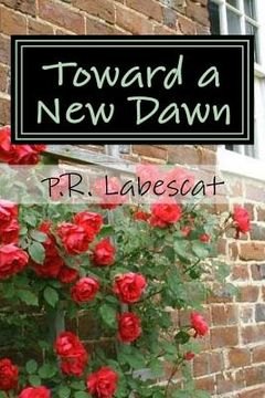 portada Toward a New Dawn: A Collection of Poems (in English)