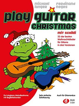 portada Play Guitar Christmas mit Schildi: 33 Weihnachtslieder in 3 Versionen - sehr leicht bis leicht (en Alemán)