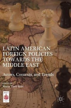 portada Latin American Foreign Policies towards the Middle East: Actors, Contexts, and Trends (Middle East Today)