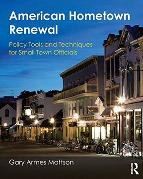 portada American Hometown Renewal: Policy Tools and Techniques for Small Town Officials