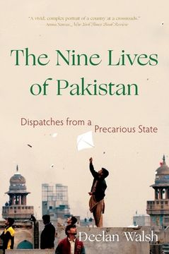 portada The Nine Lives of Pakistan: Dispatches from a Precarious State (en Inglés)
