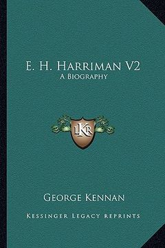 portada e. h. harriman v2: a biography (in English)