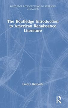 portada The Routledge Introduction to American Renaissance Literature (Routledge Introductions to American Literature) 