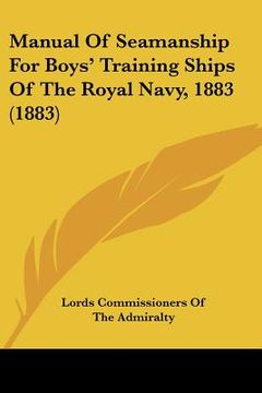 portada manual of seamanship for boys' training ships of the royal navy, 1883 (1883)