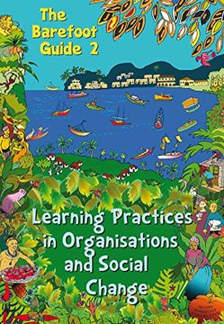 portada The Barefoot Guide to Learning Practices in Organisations and Social Change (Barefoot Guides, 2) 