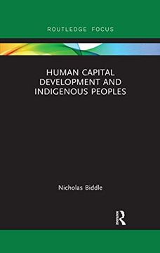 portada Human Capital Development and Indigenous Peoples (Routledge Studies in Indigenous Peoples and Policy) (in English)
