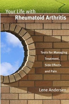portada Your Life with Rheumatoid Arthritis: Tools for Managing Treatment, Side Effects and Pain (in English)