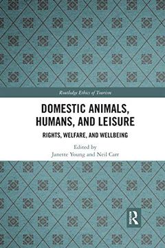 portada Domestic Animals, Humans, and Leisure: Rights, Welfare, and Wellbeing (Routledge Research in the Ethics of Tourism Series) 