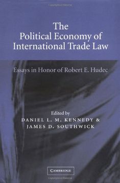 portada The Political Economy of International Trade Law: Essays in Honor of Robert e. Hudec (en Inglés)