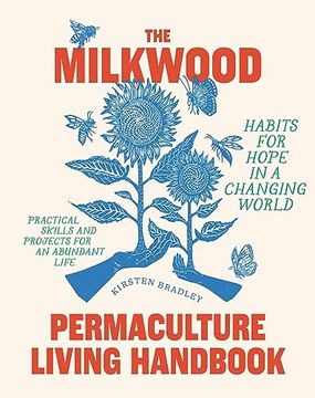 portada The Milkwood Permaculture Living Handbook: Habits for Hope in a Changing World (en Inglés)