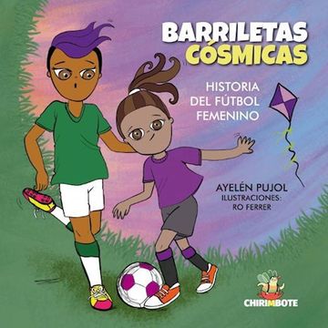 portada Barriletas Cosmicas Historia del Futbol Femenino [Ilustrado]