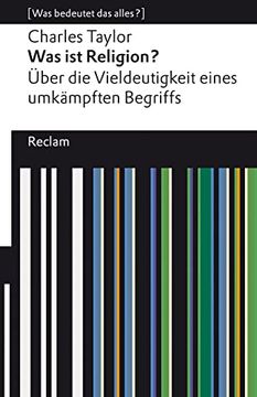 portada Was ist Religion? Über die Vieldeutigkeit Eines Umkämpften Begriffs: (Reclams Universal-Bibliothek) (in German)