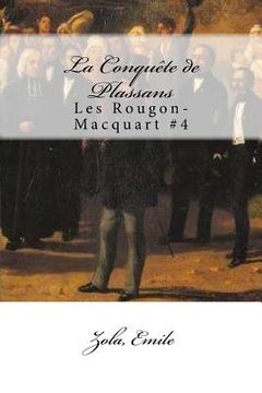 portada La Conquête de Plassans: Les Rougon-Macquart #4 (in French)