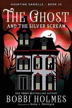 portada The Ghost and the Silver Scream (Haunting Danielle) (en Inglés)