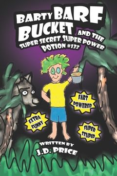 portada Barty Barf Bucket and the super secret super power potion #132 (en Inglés)