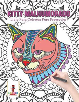 portada Kitty Malhumorado: Libro Para Colorear Para Preescolar