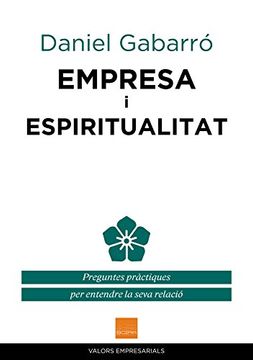 portada Empresa i espiritualitat: Preguntes pràctiques per entendre la seva relació (VALORS EMPRESARIALS) (Catalan Edition)