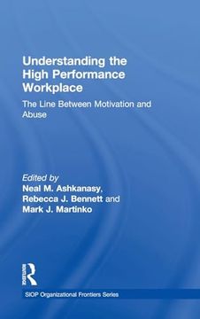portada Understanding the High Performance Workplace: The Line Between Motivation and Abuse (Siop Organizational Frontiers Series) (in English)