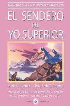 portada El Sendero del yo Superior: El Evangelio Eterno: 1 (Escala la Montaña más Alta) (in Spanish)