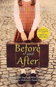 portada Before and After: The Incredible Real-Life Story Behind the Heart-Breaking Bestseller Before we Were Yours (en Inglés)