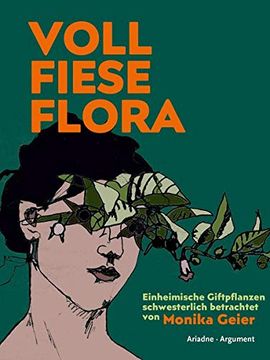 portada Voll Fiese Flora: Einheimische Giftpflanzen Schwesterlich Betrachtet (en Alemán)