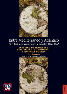 portada Entre Mediterraneo y Atlantico. Circulaciones, Conexiones y Miradas, 1756-1867 (in Spanish)