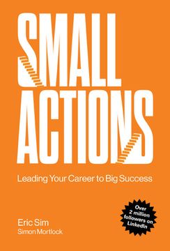 portada Small Actions: Leading Your Career to big Success (en Inglés)