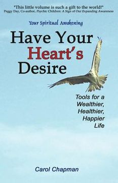 portada have your heart's desire: tools for a wealthier, healthier, happier life (en Inglés)