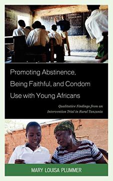 portada Promoting Abstinence, Being Faithful, and Condom use With Young Africans: Qualitative Findings From an Intervention Trial in Rural Tanzania (in English)