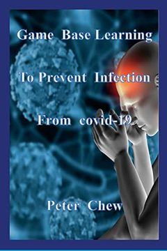 portada Game Base Learning to Prevent Infection From Covid-19: Peter Chew (en Inglés)