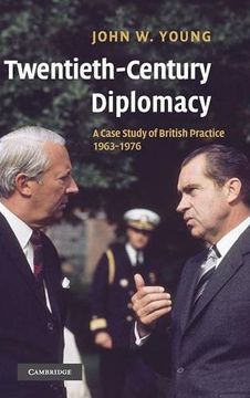 portada Twentieth-Century Diplomacy: A Case Study of British Practice, 1963 - 1976 (in English)