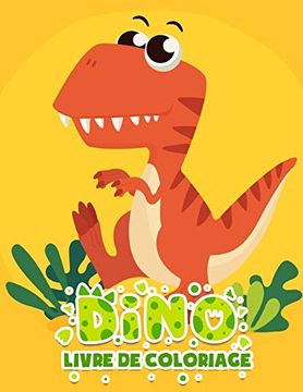 portada Dino Livre de Coloriage: Super Cadeau Pour les Enfants de 4 à 8 ans (in French)