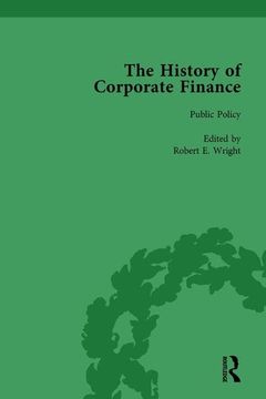 portada The History of Corporate Finance: Developments of Anglo-American Securities Markets, Financial Practices, Theories and Laws Vol 2 (en Inglés)